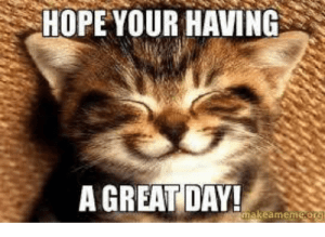 hope-your-having-a-great-day