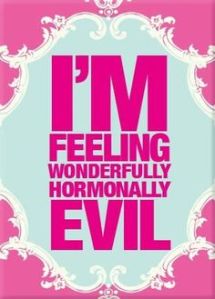 Hormonally Challenged