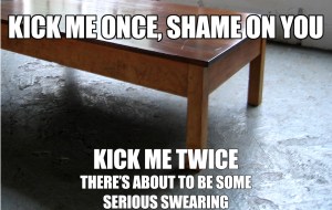 Kicking furniture